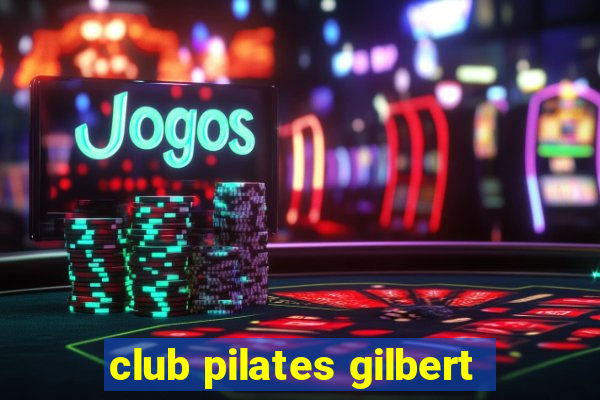 club pilates gilbert