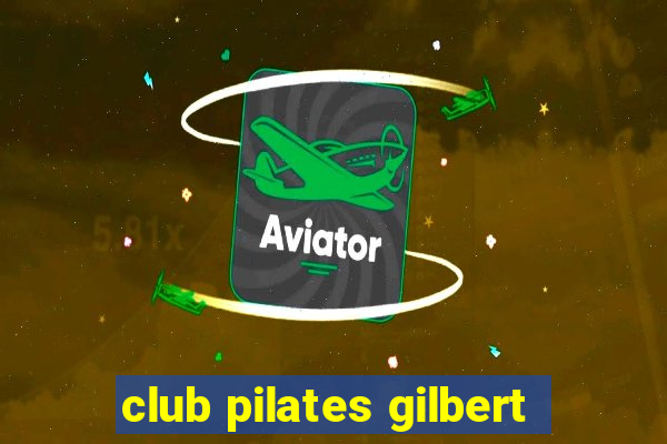 club pilates gilbert