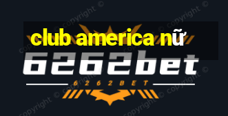 club america nữ