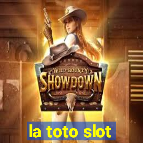 la toto slot