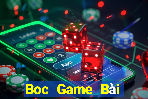 Boc Game Bài Online Chơi Cùng Bạn Bè