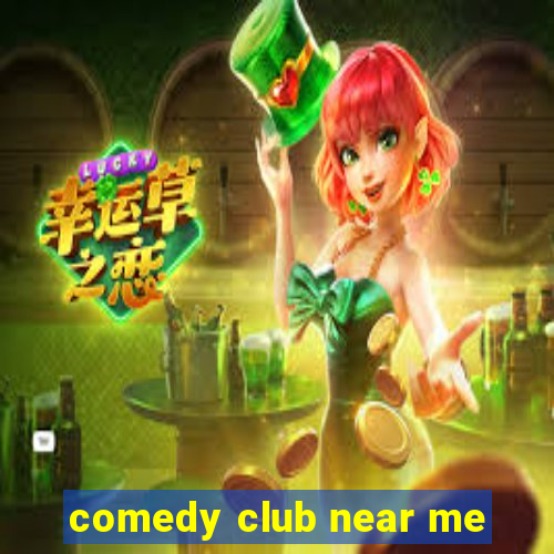 comedy club near me