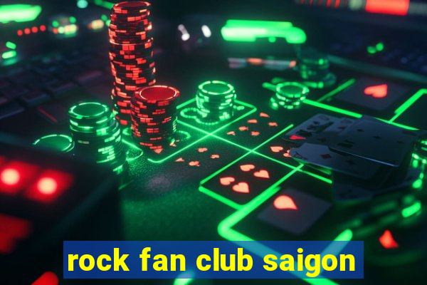 rock fan club saigon