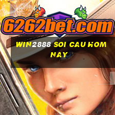 win2888 soi cau hom nay