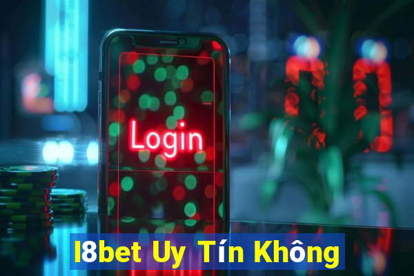 I8bet Uy Tín Không