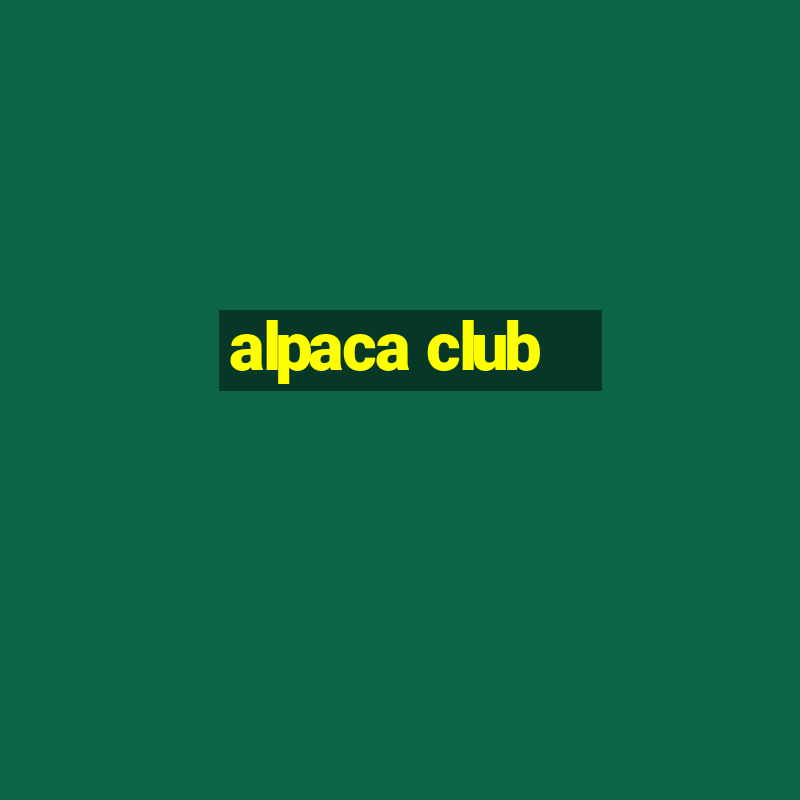 alpaca club