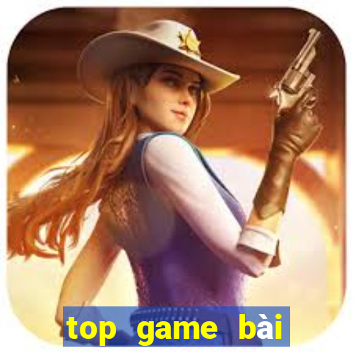 top game bài đổi thưởng uy tín nhất hiện nay