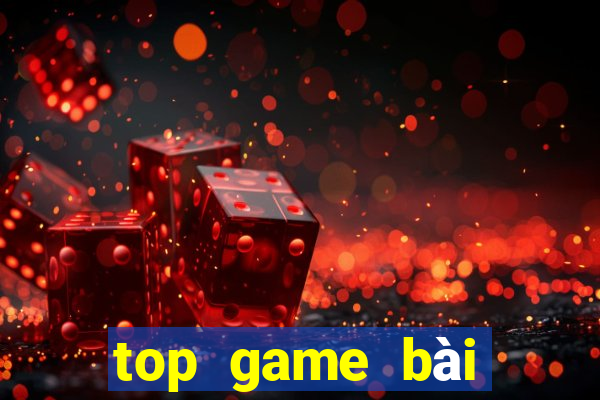 top game bài đổi thưởng uy tín nhất hiện nay