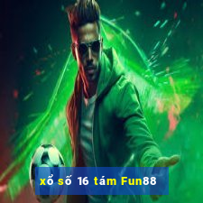 xổ số 16 tám Fun88