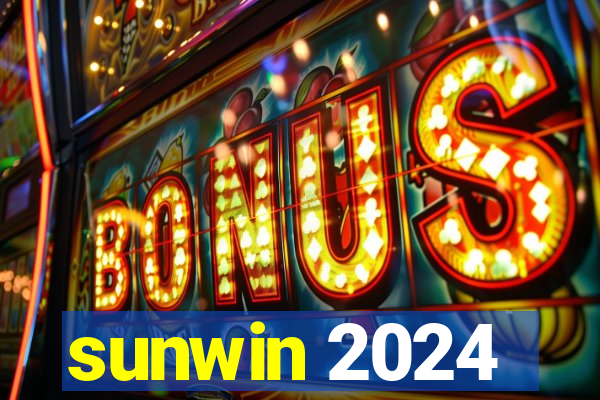 sunwin 2024