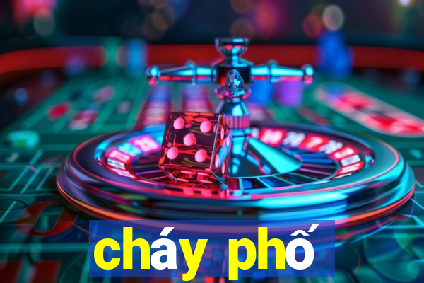 cháy phố