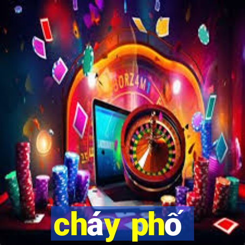 cháy phố