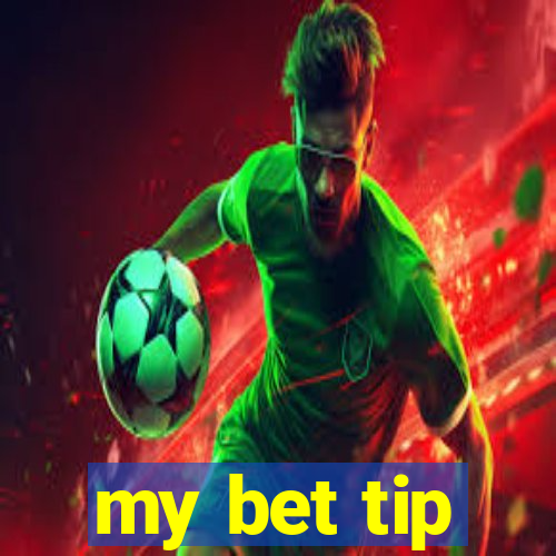 my bet tip