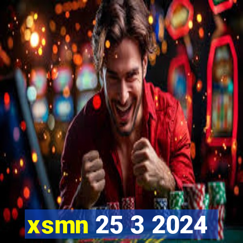 xsmn 25 3 2024