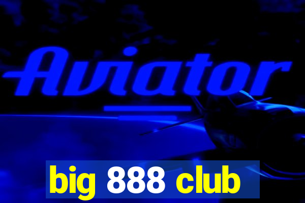 big 888 club