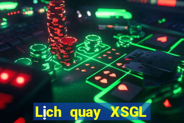 Lịch quay XSGL ngày 9