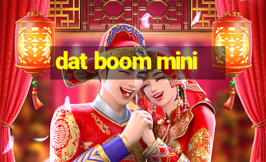 dat boom mini