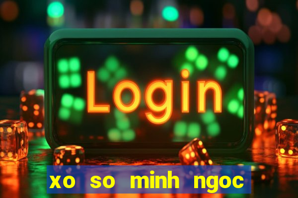 xo so minh ngoc thu 7