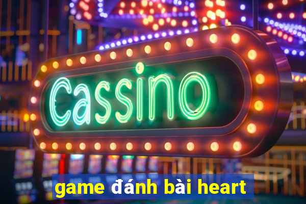 game đánh bài heart