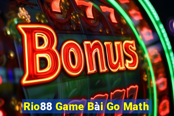 Rio88 Game Bài Go Math