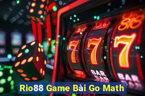 Rio88 Game Bài Go Math