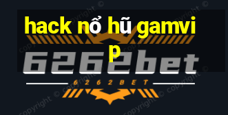 hack nổ hũ gamvip