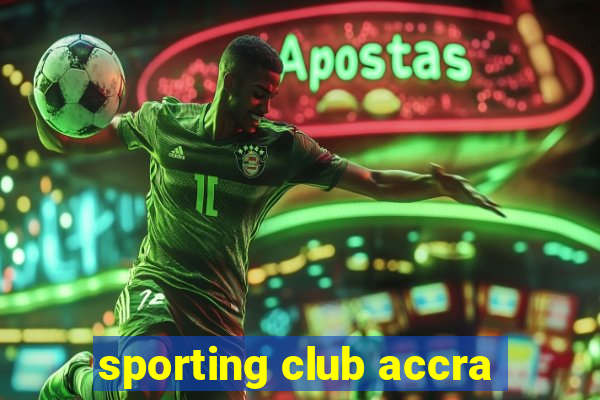 sporting club accra