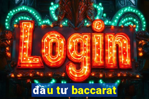 đầu tư baccarat