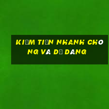 kiếm tiền nhanh chóng và dễ dàng