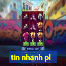 tin nhanh pl