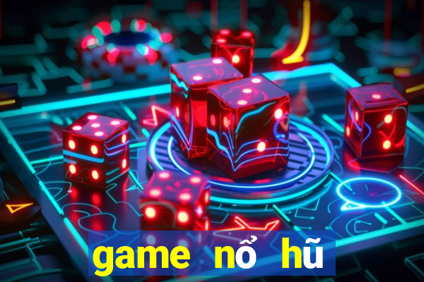 game nổ hũ tiền về như lũ