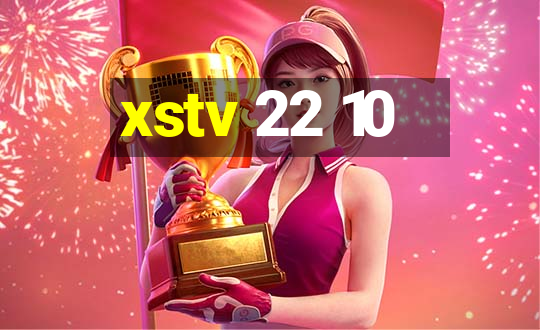 xstv 22 10