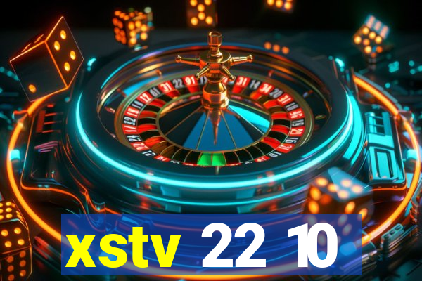 xstv 22 10