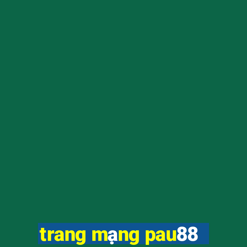 trang mạng pau88