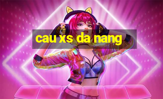 cau xs da nang