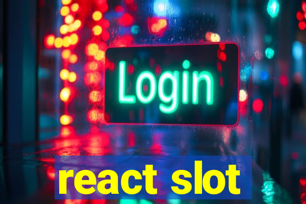 react slot