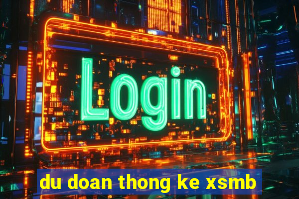 du doan thong ke xsmb