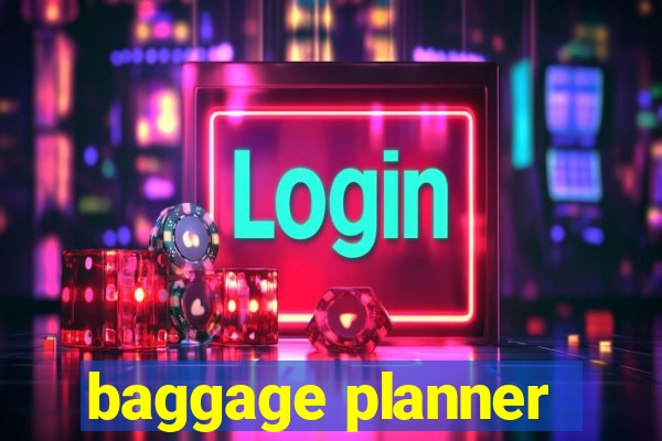 baggage planner