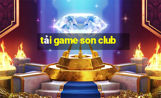 tải game son club