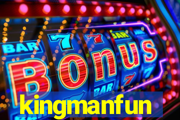 kingmanfun