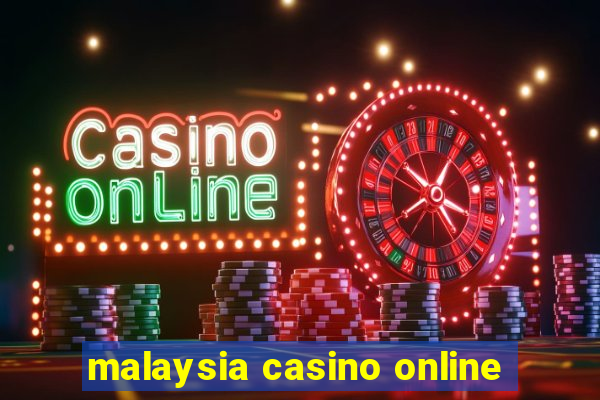 malaysia casino online