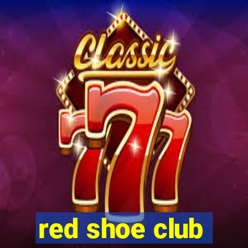 red shoe club