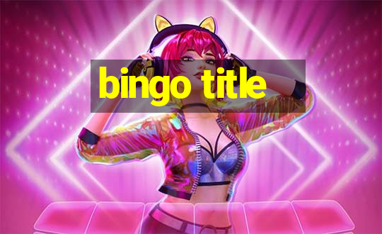 bingo title