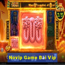 Novip Game Bài Vip