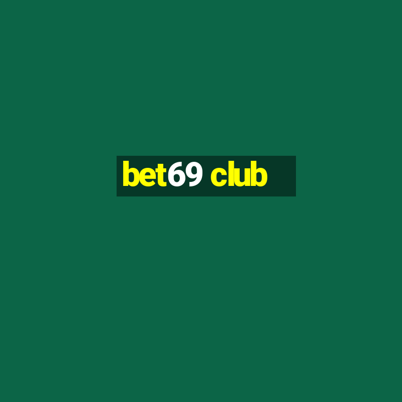 bet69 club