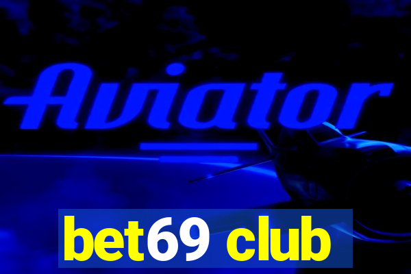 bet69 club