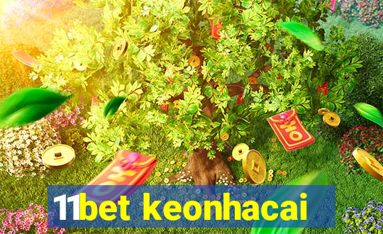 11bet keonhacai