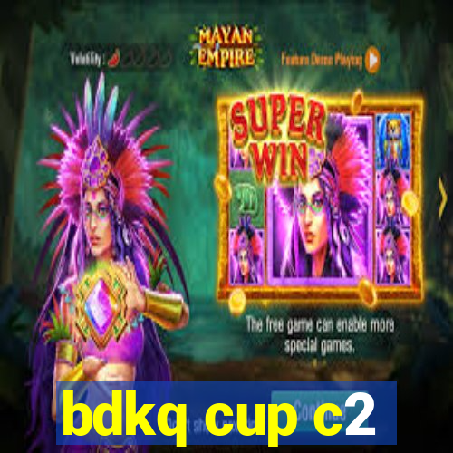 bdkq cup c2