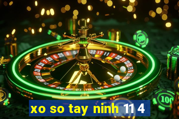 xo so tay ninh 11 4