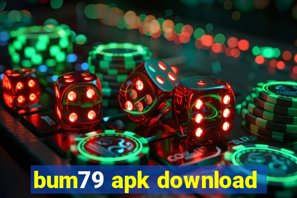 bum79 apk download